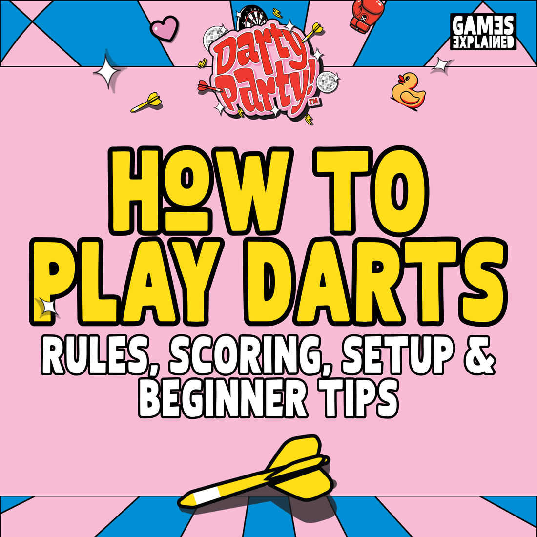 HOW TO PLAY DARTS: RULES, SCORING, SETUP & BEGINNER TIPS